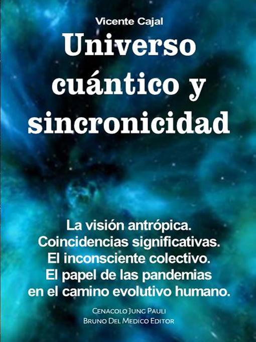 Title details for Universo cuántico y sincronicidad by Vicente Cajal - Available